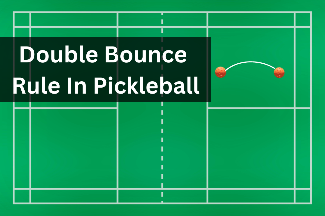 what-is-the-double-bounce-rule-in-pickleball