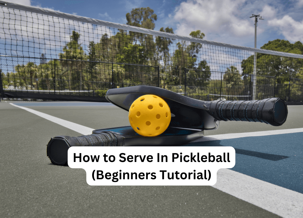 How to Serve In Pickleball (Beginners Tutorial)