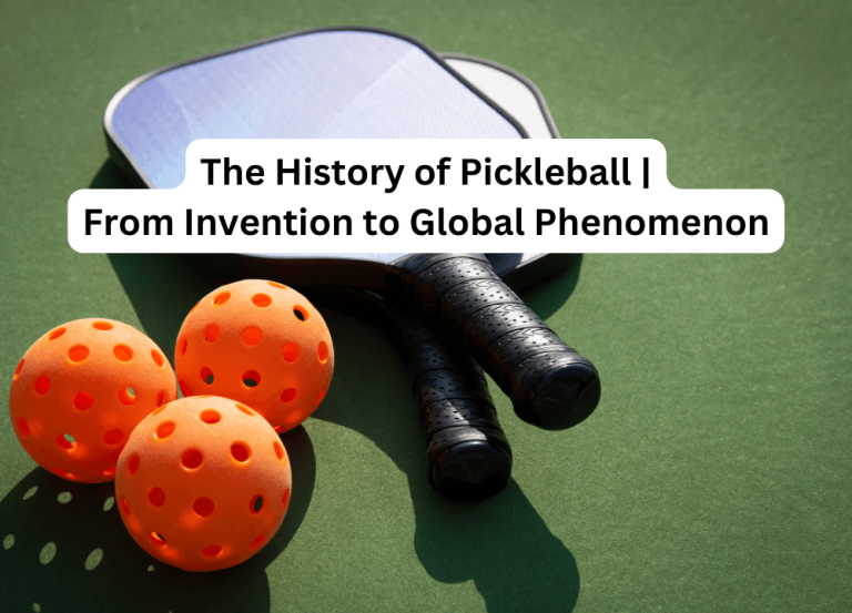 The History of Pickleball | From Invention to Global Phenomenon