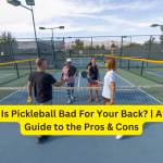 Is Pickleball Bad For Your Back A Guide to the Pros & Cons