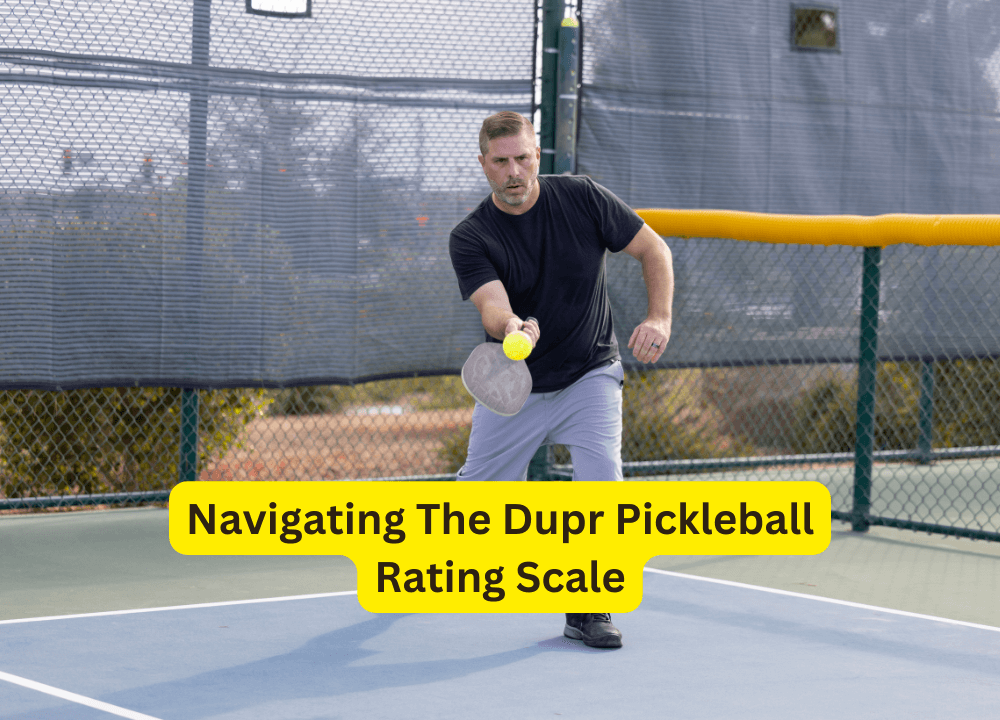 Navigating The Dupr Pickleball Rating Scale