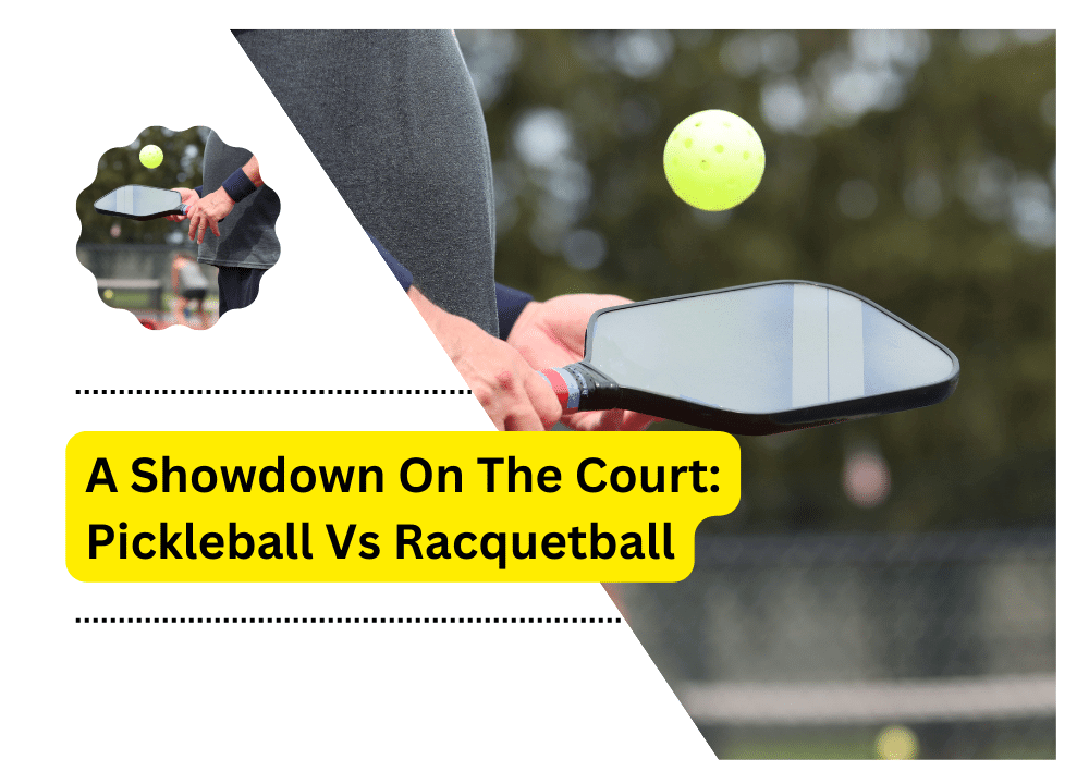 Pickleball Vs Racquetball