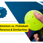 Badminton vs. Pickleball