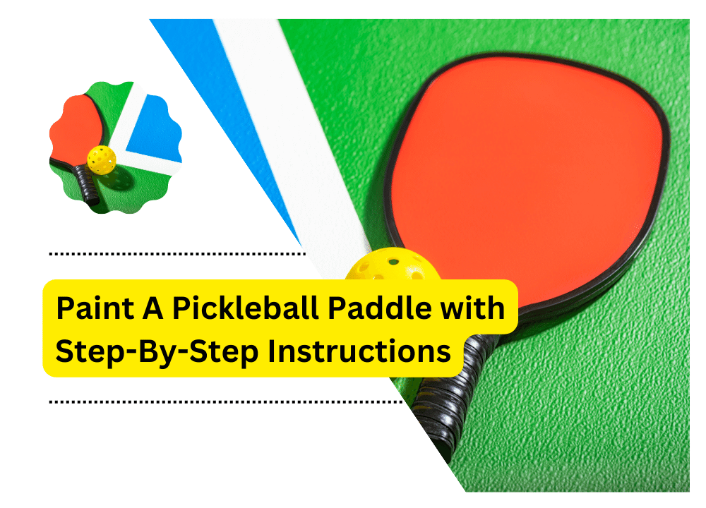 Paint A Pickleball Paddle
