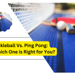 Pickleball Vs Ping Pong
