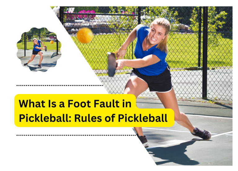 What Is a Foot Fault in Pickleball