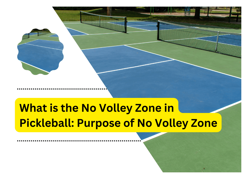 What is the No Volley Zone in Pickleball