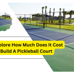 How Much Does It Cost To Build A Pickleball Court