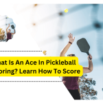 What Is An Ace In Pickleball